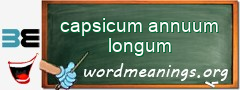 WordMeaning blackboard for capsicum annuum longum